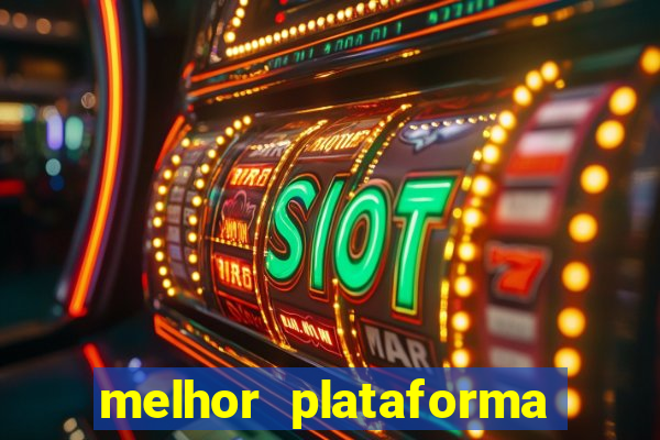 melhor plataforma de cassino online